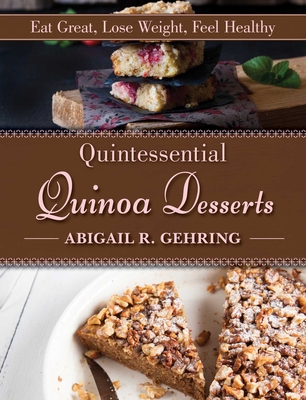Cover for Quintessential Quinoa Desserts