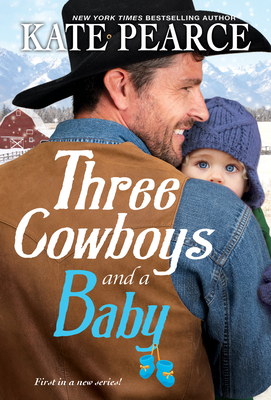 Three Cowboys and a Baby By Kate Pearce Cover Image