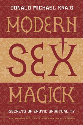 Modern Sex Magick: Secrets of Erotic Spirituality Cover Image