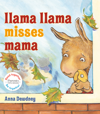 Llama Llama Misses Mama: Read Together Edition (Read Together, Be Together) By Anna Dewdney Cover Image