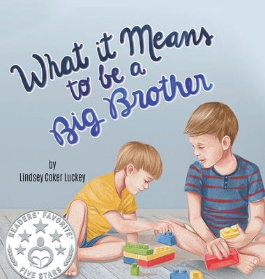 What it Means to be a Big Brother By Lindsey Coker Luckey Cover Image