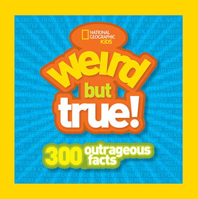 Cover Image for Weird But True: 300 Outrageous Facts