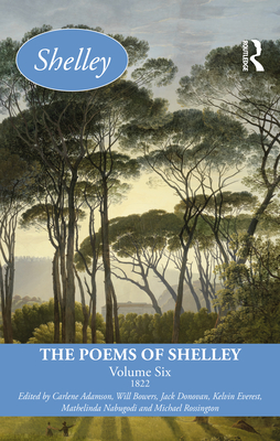 The Poems of Shelley: Volume Six: 1822 (Longman Annotated English Poets)