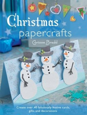Christmas Papercrafts By Bradd Corinne Cover Image