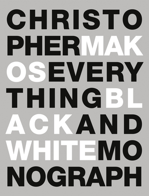 Everything: The Black & White Monograph By Christopher Makos Cover Image