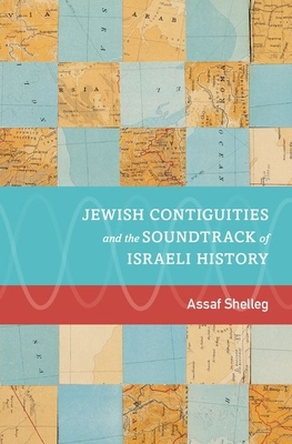 Jewish Contiguities and the Soundtrack of Israeli History Cover Image
