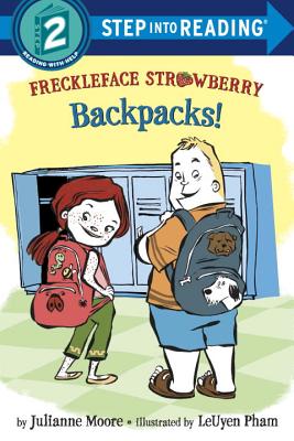 Freckleface Strawberry: Backpacks! (Step into Reading) By Julianne Moore, Leuyen Pham (Illustrator) Cover Image