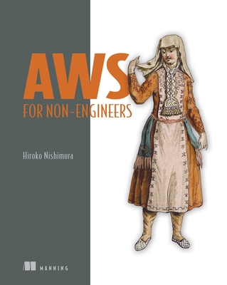 AWS for Non-Engineers By Hiroko Nishimura Cover Image