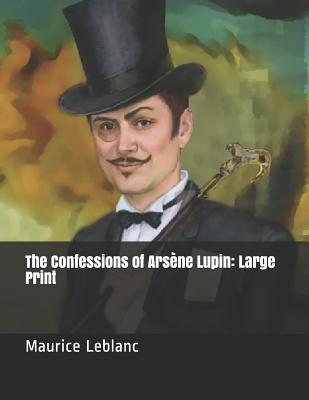 The Confessions of Ars ène Lupin