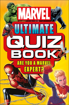 Marvel Ultimate Quiz Book: Are You a Marvel Expert? By Melanie Scott Cover Image