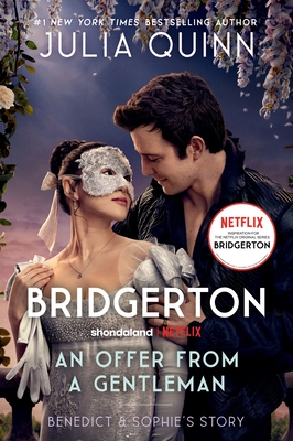 An Offer From a Gentleman  [TV Tie-in]: Benedict's Story, The Inspiration for Bridgerton Season Four (Bridgertons #3) By Julia Quinn Cover Image