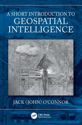A Short Introduction to Geospatial Intelligence Cover Image