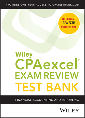 Wiley Cpaexcel Exam Review 2020 Test Bank: Financial Accounting and Reporting (1-Year Access) Cover Image