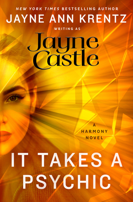 It Takes a Psychic (A Harmony Novel #18) By Jayne Castle Cover Image