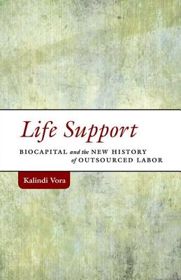 Life Support: Biocapital and the New History of Outsourced Labor (Difference Incorporated)