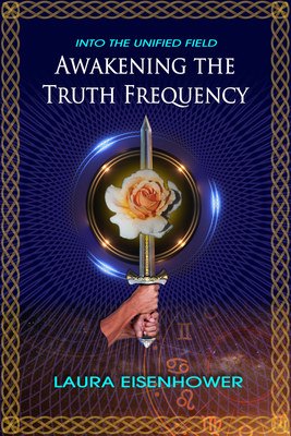 Awakening the Truth Frequency (Into the Unified Field) Cover Image