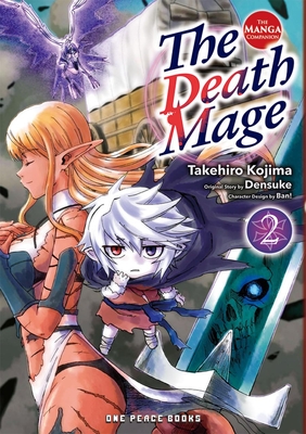 The Death Mage Volume 2: The Manga Companion By Takehiro Kojima, Densuke, Ban! Cover Image