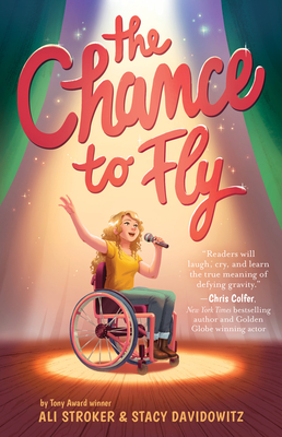 The Chance to Fly: A Novel By Ali Stroker, Stacy Davidowitz Cover Image