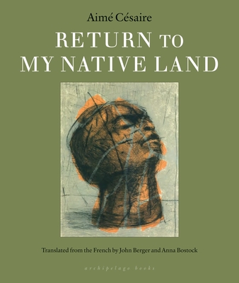 Return to my Native Land By Aime Cesaire, John Berger (Translated by), Anna Bostock (Translated by), Peter de Francia (Illustrator) Cover Image
