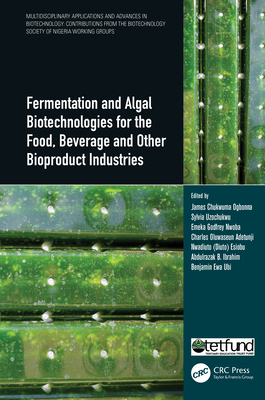 Fermentation and Algal Biotechnologies for the Food, Beverage and Other Bioproduct Industries Cover Image