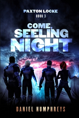 Come, Seeling Night (Paxton Locke #3)