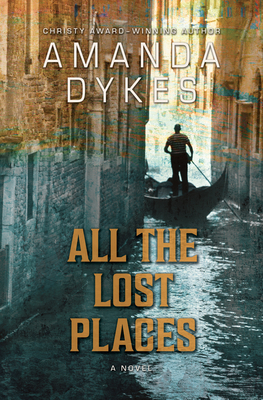 All the Lost Places By Amanda Dykes Cover Image