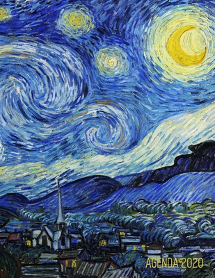 La Nuit Étoilée Agenda 2020: Vincent van Gogh - Planificateur Annuel - Avec Calendrier 2020 (12 Mois) - Postimpressionisme - Peintre Néerlandais