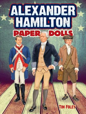 Alexander Hamilton Paper Dolls (Dover Paper Dolls)