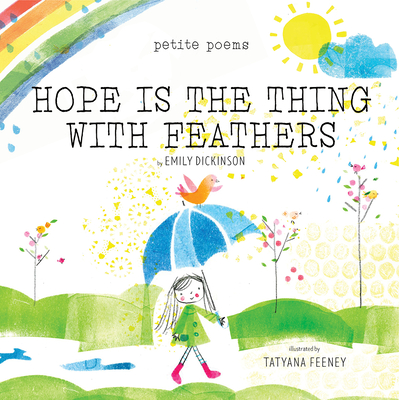 Hope Is the Thing with Feathers (Petite Poems)