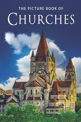 The Picture Book of Churches: A Gift Book for Alzheimer's Patients and Seniors with Dementia By Sunny Street Books Cover Image