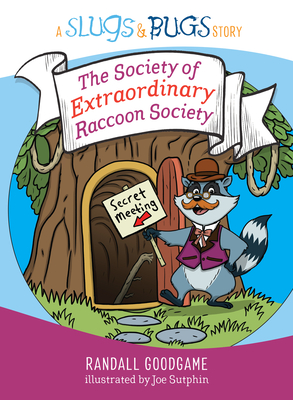 Cover for The Society of Extraordinary Raccoon Society (Slugs & Bugs)