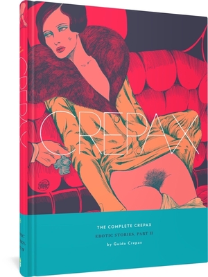 The Complete Crepax: Erotic Stories, Part II: Volume 8 Cover Image