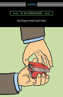 The Expert at the Card Table By S. W. Erdnase Cover Image