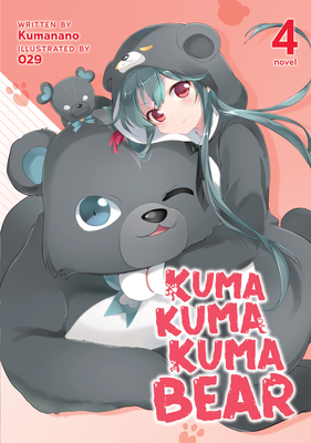 Kuma Kuma Kuma Bear (Light Novel) Vol. 4 (Paperback) | Parnassus Books