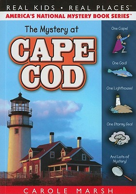 The Mystery at Cape Cod (Real Kids! Real Places! #35) By Carole Marsh Cover Image