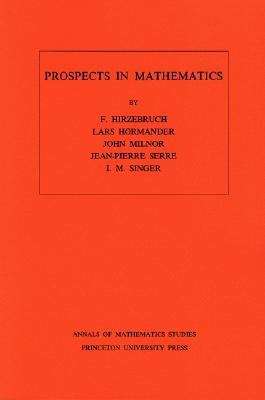 Prospects in Mathematics (Annals of Mathematics Studies #70)