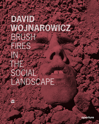 David Wojnarowicz: Brush Fires in the Social Landscape: Twentieth Anniversary Edition By David Wojnarowicz (Photographer), David Wojnarowicz, Lucy R. Lippard (Introduction by) Cover Image