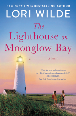 The Lighthouse on Moonglow Bay: A Novel (Moonglow Cove #3) By Lori Wilde Cover Image