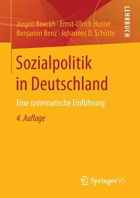 Sozialpolitik in Deutschland: Eine Systematische Einführung By Jürgen Boeckh, Ernst-Ulrich Huster, Benjamin Benz Cover Image