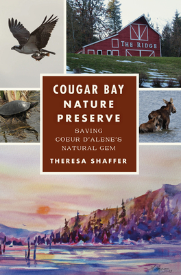 Cougar Bay Nature Preserve: Saving Coeur d'Alene's Natural Gem Cover Image