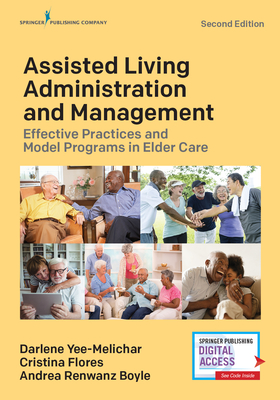 Assisted Living Administration and Management: Effective Practices and Model Programs in Elder Care Cover Image