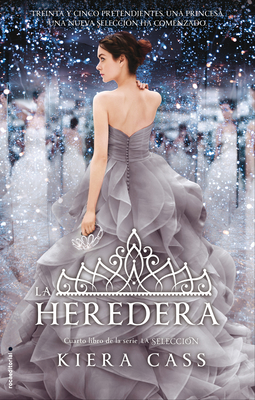 La heredera/ The Heir (LA SELECCIÓN / THE SELECTION #4)