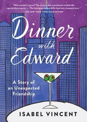 Cover Image for Dinner with Edward: A Story of an Unexpected Friendship