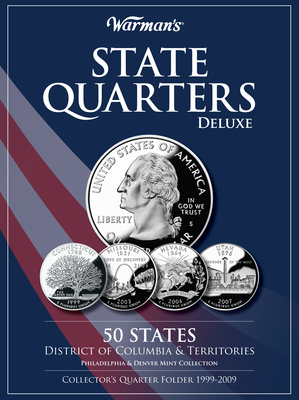 State Quarters 1999-2009 Deluxe Collector's Folder: District of Columbia and Territories, Philadelphia and Denver Mints (Warman's Collector Coin Folders) Cover Image