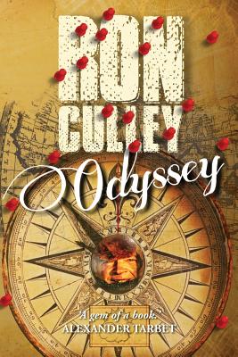 Odyssey: Travels On A Bucket List By Ron Culley Cover Image