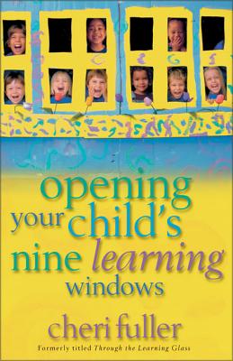Opening Your Child's Nine Learning Windows Cover Image
