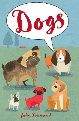 Dogs By John Townsend Cover Image
