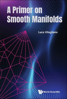 A Primer on Smooth Manifolds Cover Image