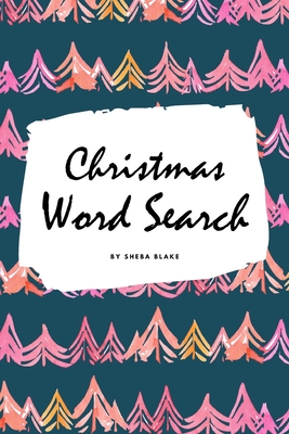 Christmas Word Search Puzzle Book - Hard Level (6x9 Puzzle Book / Activity Book) By Sheba Blake Cover Image