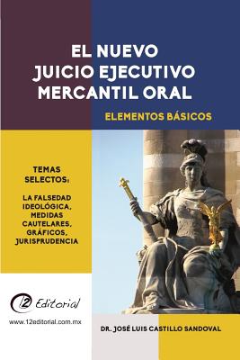 El Nuevo Juicio Ejecutivo Mercantil Oral By Jos Castillo Sandoval Cover Image